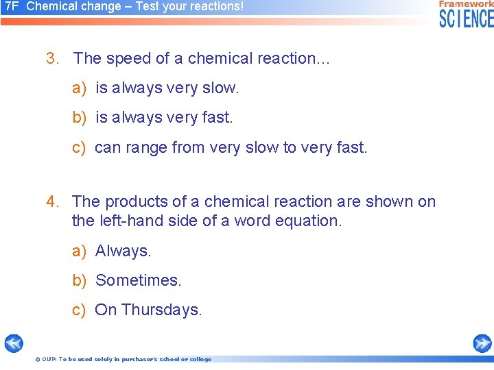 7 F Chemical change – Test your reactions! 3. The speed of a chemical