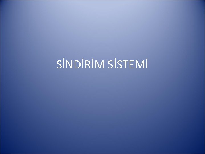 SİNDİRİM SİSTEMİ 