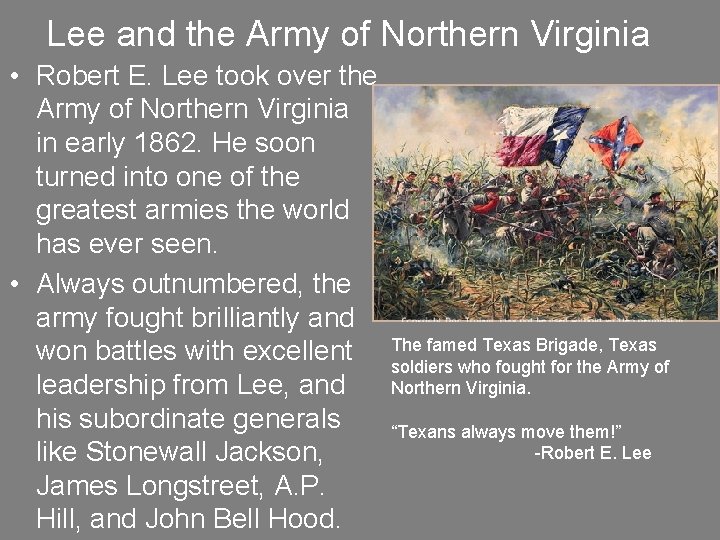 Lee and the Army of Northern Virginia • Robert E. Lee took over the