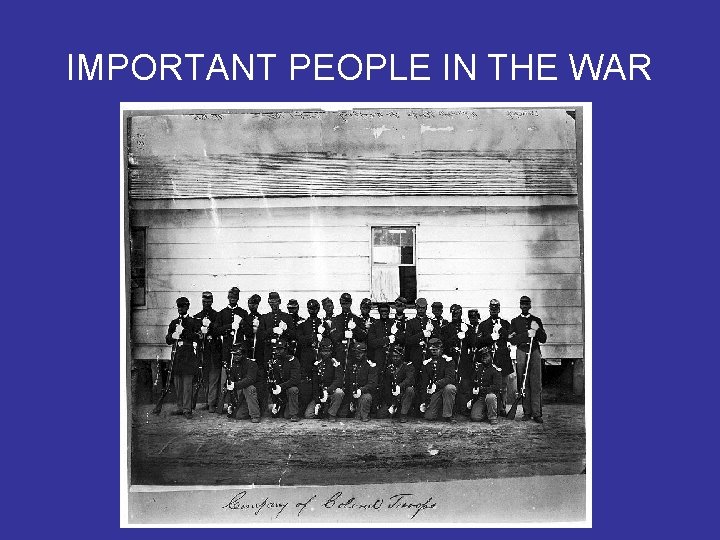 IMPORTANT PEOPLE IN THE WAR 