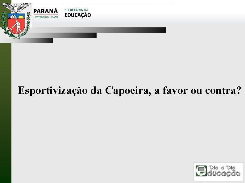 Esportivização da Capoeira, a favor ou contra? 