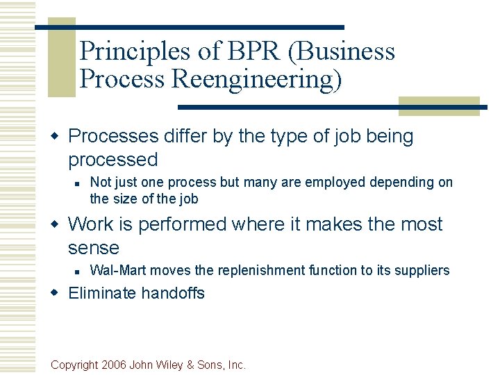 Principles of BPR (Business Process Reengineering) w Processes differ by the type of job
