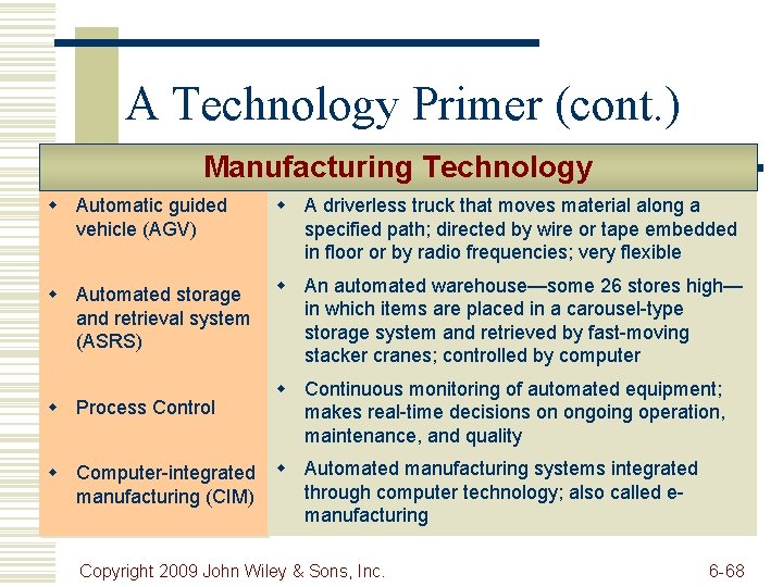 A Technology Primer (cont. ) Manufacturing Technology w Automatic guided vehicle (AGV) w A