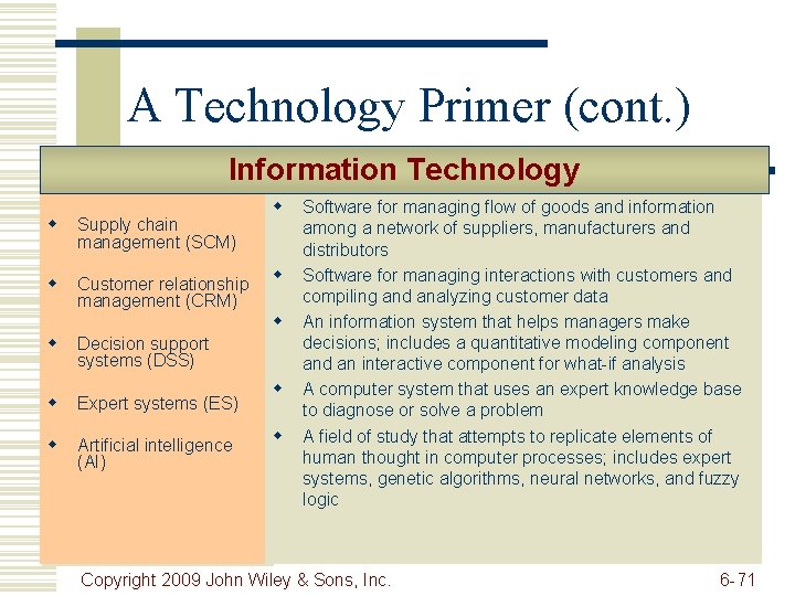 A Technology Primer (cont. ) Information Technology w Supply chain management (SCM) w Customer
