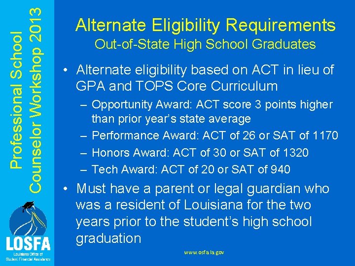 Professional School Counselor Workshop 2013 Alternate Eligibility Requirements Out-of-State High School Graduates • Alternate