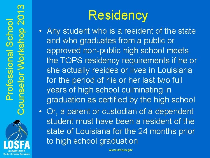 Professional School Counselor Workshop 2013 Residency • Any student who is a resident of