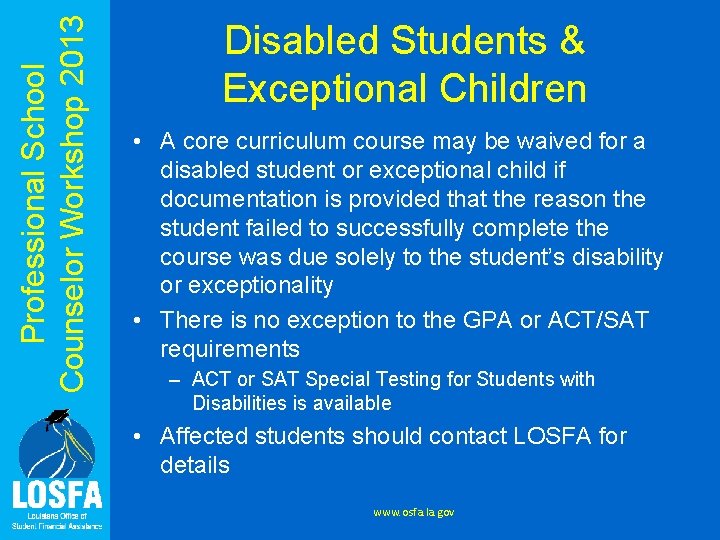 Professional School Counselor Workshop 2013 Disabled Students & Exceptional Children • A core curriculum