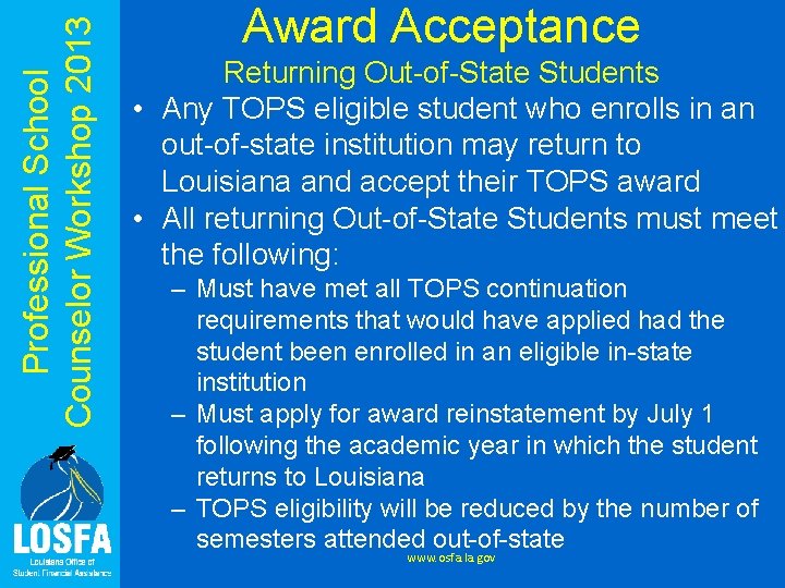 Professional School Counselor Workshop 2013 Award Acceptance Returning Out-of-State Students • Any TOPS eligible