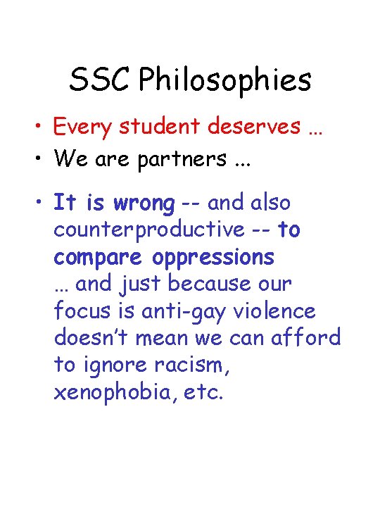 SSC Philosophies • Every student deserves … • We are partners. . . •