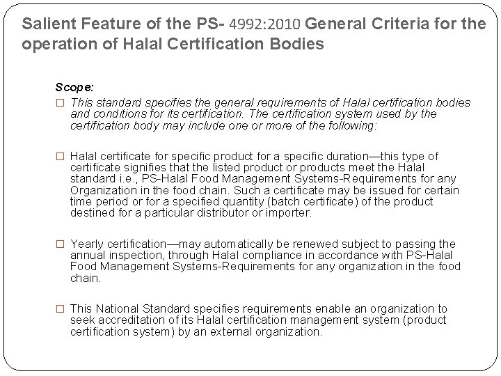 Salient Feature of the PS- 4992: 2010 General Criteria for the operation of Halal