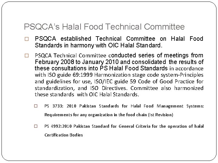 PSQCA’s Halal Food Technical Committee � PSQCA established Technical Committee on Halal Food Standards