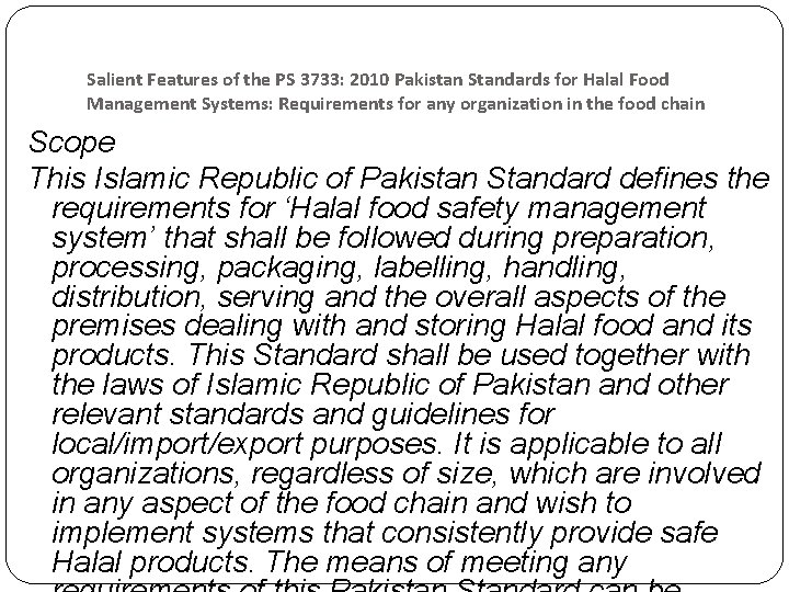 Salient Features of the PS 3733: 2010 Pakistan Standards for Halal Food Management Systems: