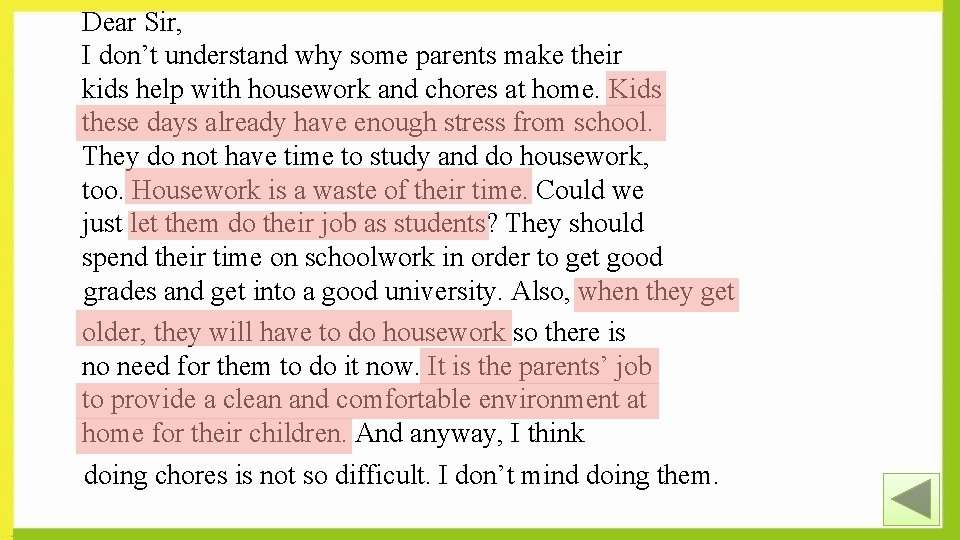 Dear Sir, I don’t understand why some parents make their kids help with housework