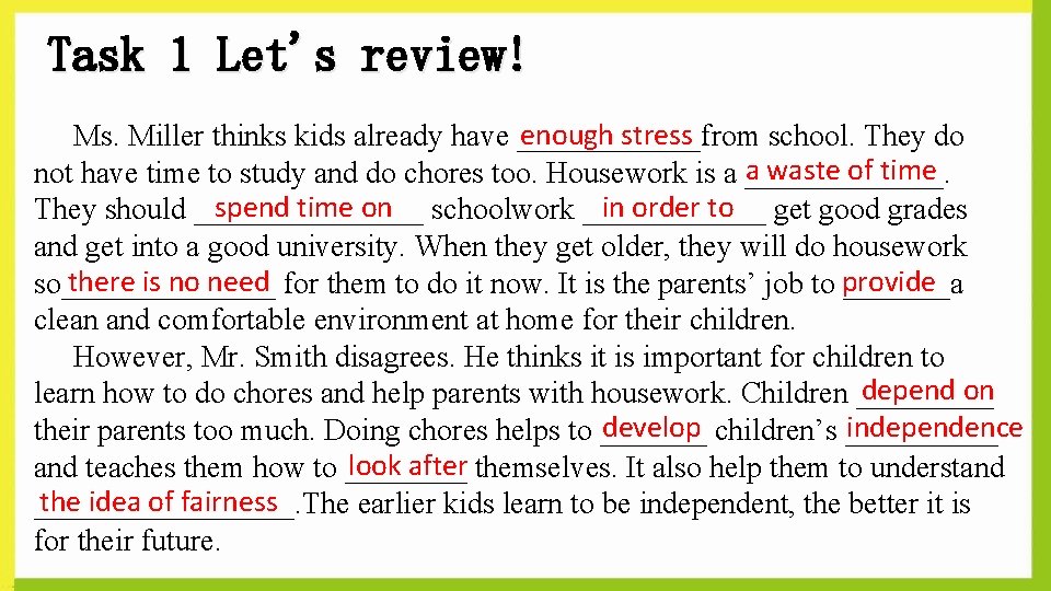 Task 1 Let's review! enough stress Ms. Miller thinks kids already have ______from school.