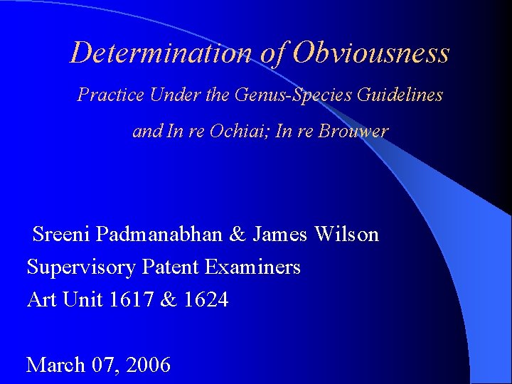 Determination of Obviousness Practice Under the Genus-Species Guidelines and In re Ochiai; In re