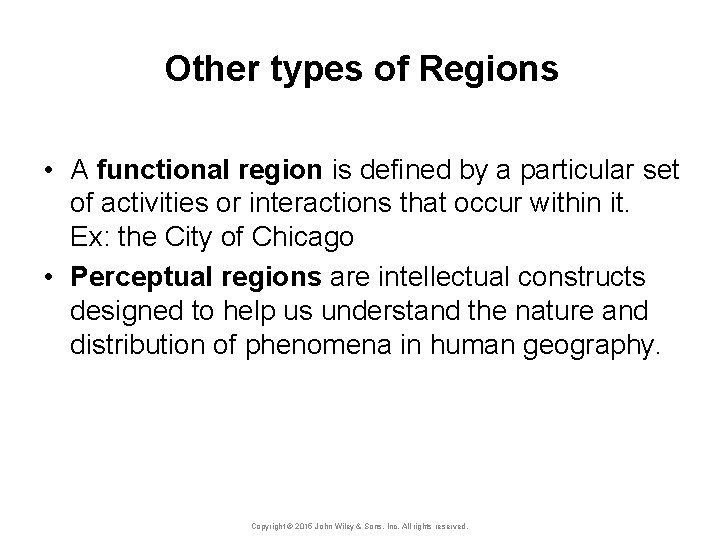 Other types of Regions • A functional region is defined by a particular set
