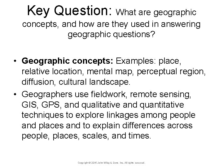 Key Question: What are geographic concepts, and how are they used in answering geographic