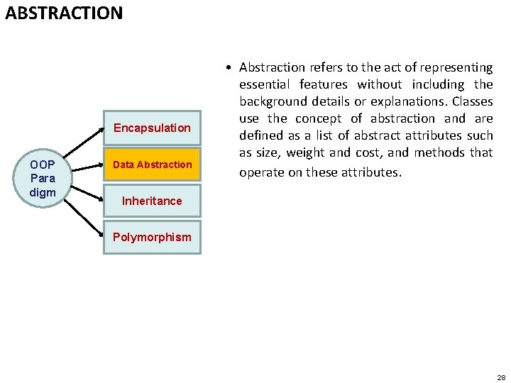 ABSTRACTION Encapsulation OOP Para digm Data Abstraction • Abstraction refers to the act of