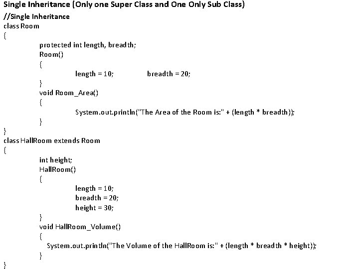 Single Inheritance (Only one Super Class and One Only Sub Class) //Single Inheritance class