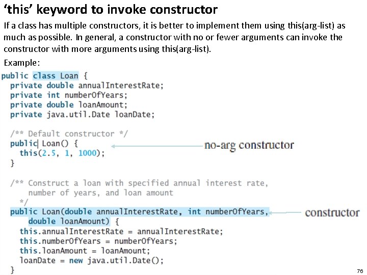 ‘this’ keyword to invoke constructor If a class has multiple constructors, it is better