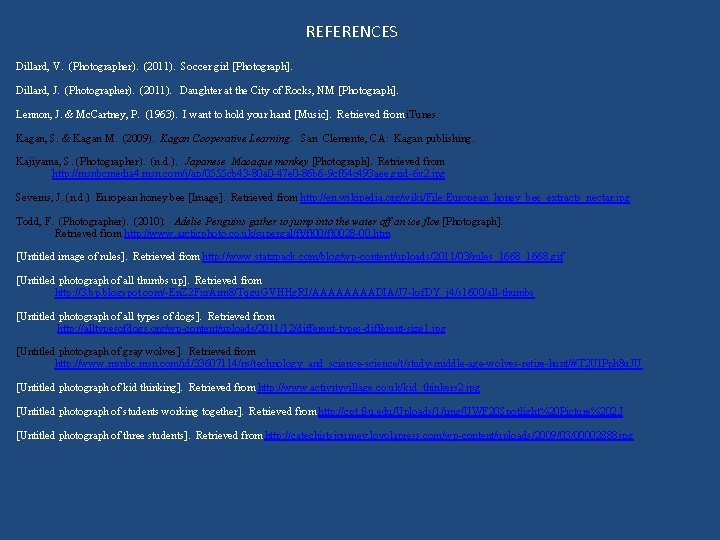 REFERENCES Dillard, V. (Photographer). (2011). Soccer girl [Photograph]. Dillard, J. (Photographer). (2011). Daughter at
