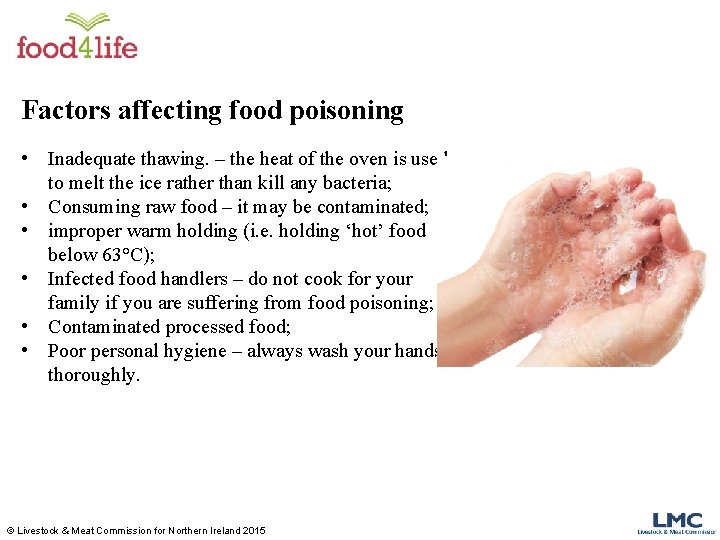 Factors affecting food poisoning • Inadequate thawing. – the heat of the oven is Factors affecting food poisoning • Inadequate thawing. – the heat of the oven is