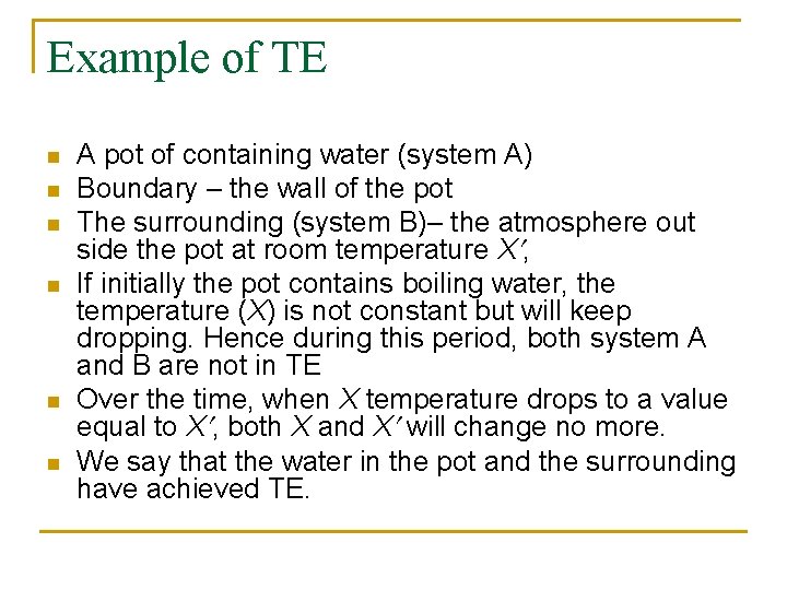 Example of TE n n n A pot of containing water (system A) Boundary
