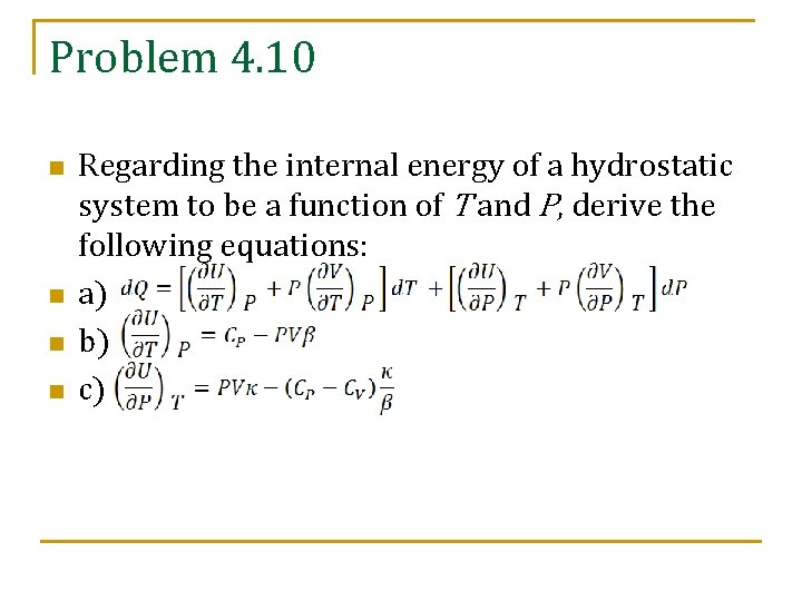 Problem 4. 10 n n Regarding the internal energy of a hydrostatic system to