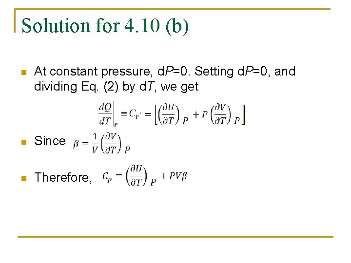 Solution for 4. 10 (b) n At constant pressure, d. P=0. Setting d. P=0,