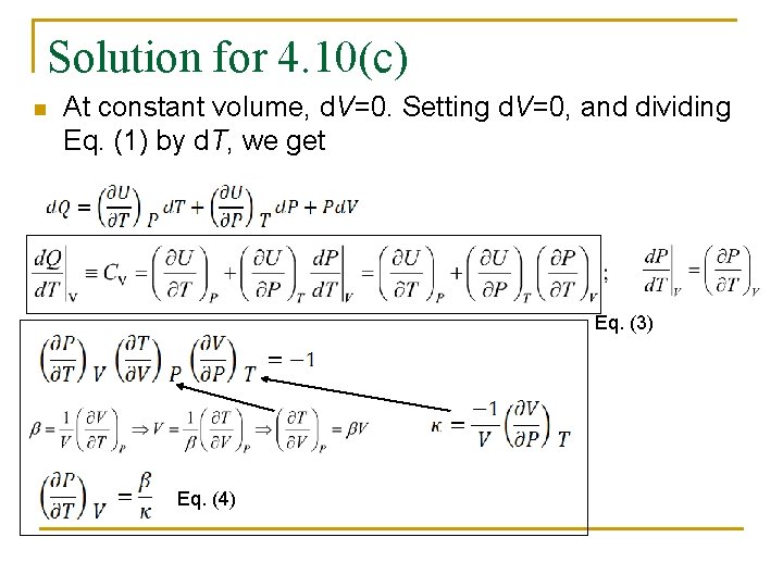 Solution for 4. 10(c) n At constant volume, d. V=0. Setting d. V=0, and