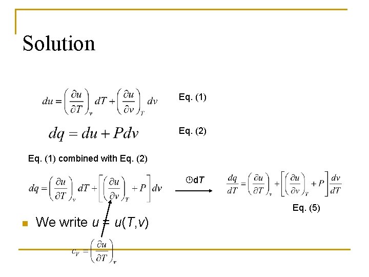 Solution Eq. (1) Eq. (2) Eq. (1) combined with Eq. (2) d. T Eq.