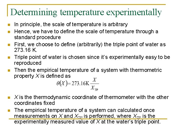 Determining temperature experimentally n n n n In principle, the scale of temperature is