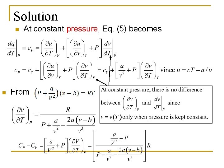 Solution n n At constant pressure, Eq. (5) becomes From 