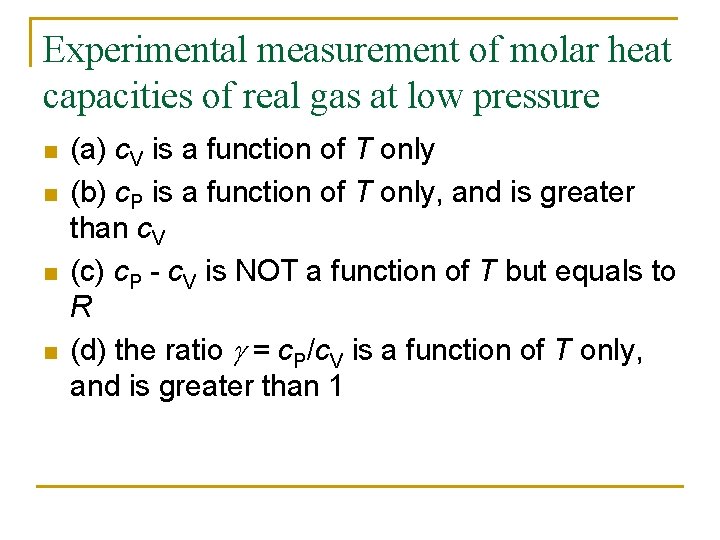 Experimental measurement of molar heat capacities of real gas at low pressure n n