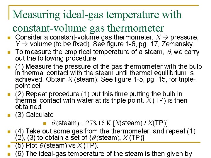 Measuring ideal-gas temperature with constant-volume gas thermometer n n n n Consider a constant-volume
