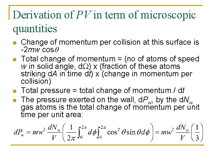 Derivation of PV in term of microscopic quantities n n Change of momentum per