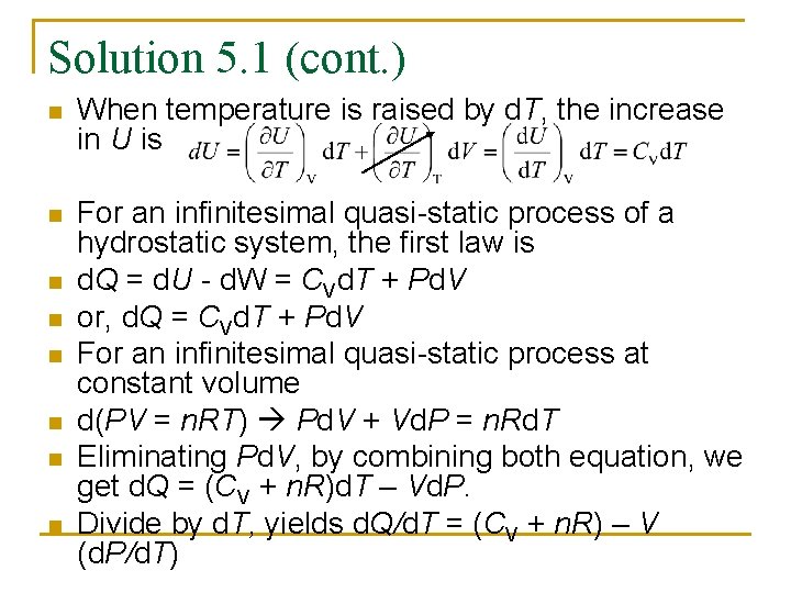 Solution 5. 1 (cont. ) n When temperature is raised by d. T, the