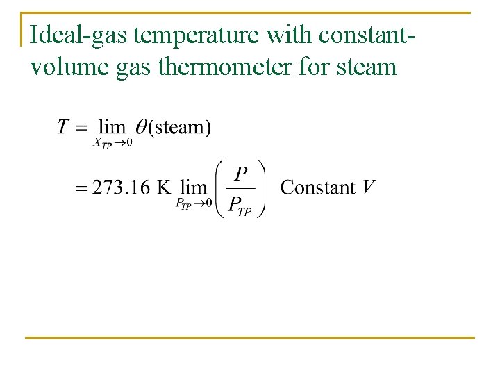 Ideal-gas temperature with constantvolume gas thermometer for steam 