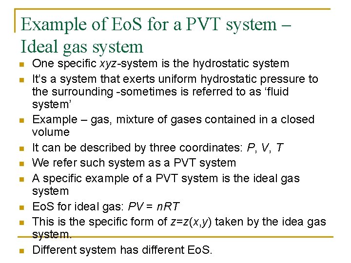 Example of Eo. S for a PVT system – Ideal gas system n n