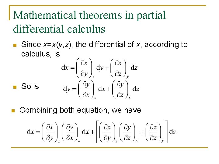 Mathematical theorems in partial differential calculus n Since x=x(y, z), the differential of x,