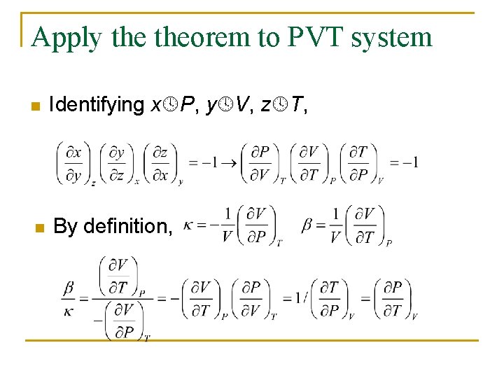 Apply theorem to PVT system n Identifying x P, y V, z T, n