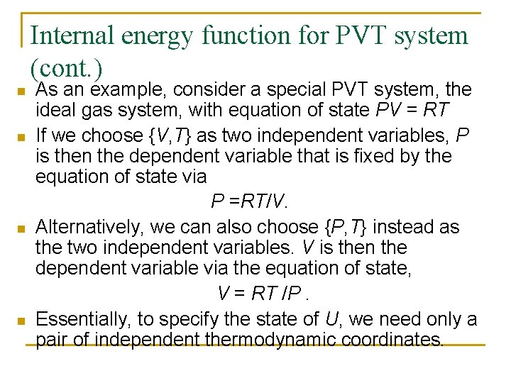 Internal energy function for PVT system (cont. ) n n As an example, consider