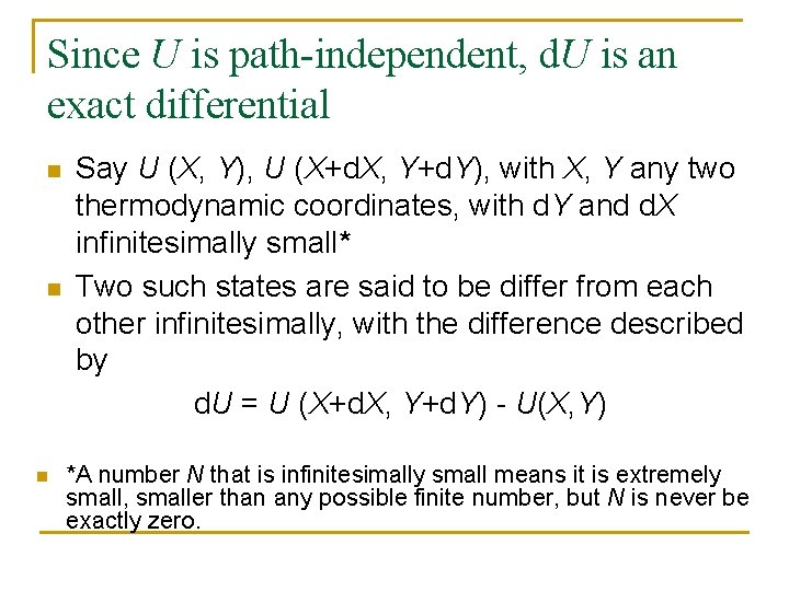 Since U is path-independent, d. U is an exact differential n n n Say