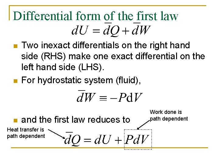 Differential form of the first law n n n Two inexact differentials on the