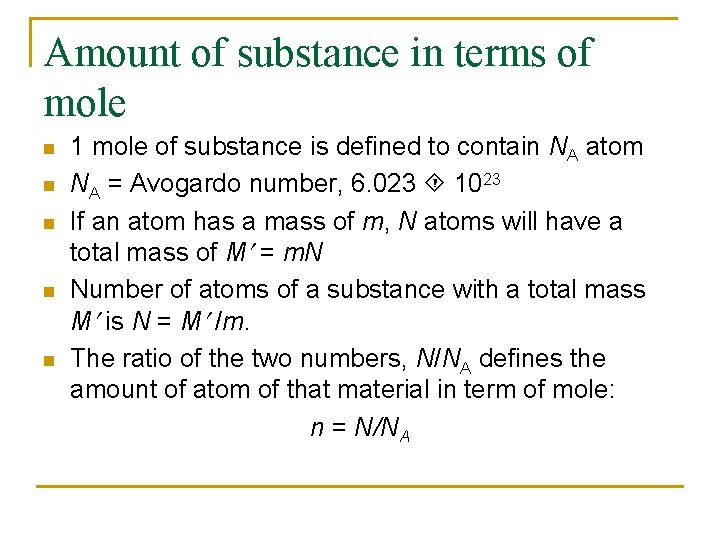 Amount of substance in terms of mole n n n 1 mole of substance