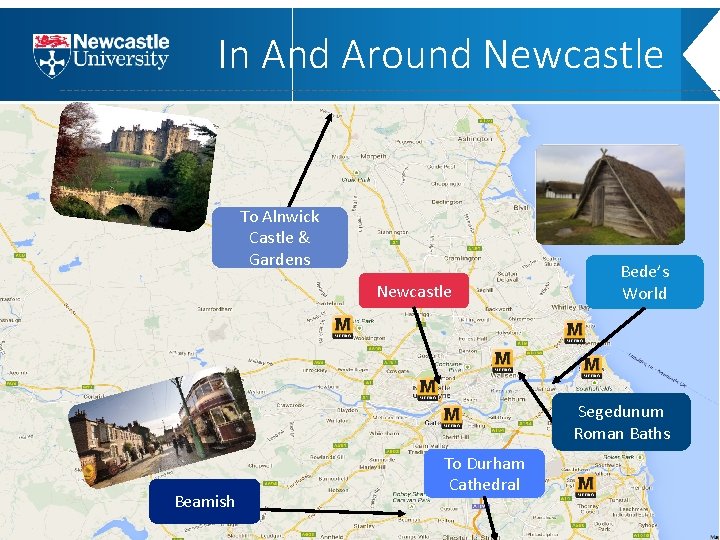 In And Around Newcastle To Alnwick Castle & Gardens Newcastle Bede’s World Segedunum Roman