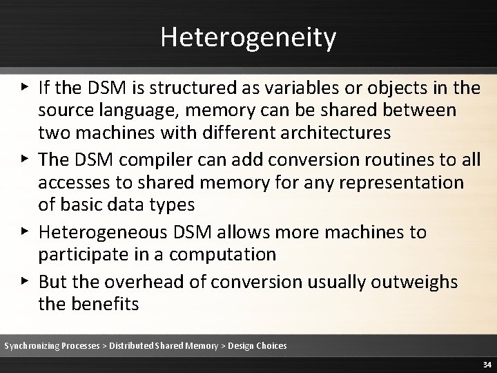 Heterogeneity ▸ If the DSM is structured as variables or objects in the source