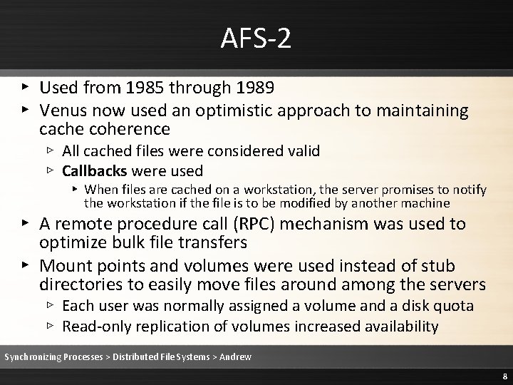 AFS-2 ▸ Used from 1985 through 1989 ▸ Venus now used an optimistic approach