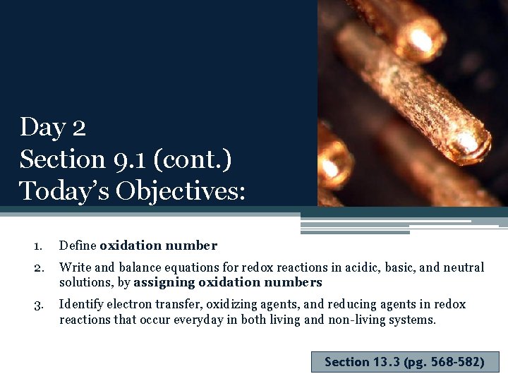 Day 2 Section 9. 1 (cont. ) Today’s Objectives: 1. Define oxidation number 2.