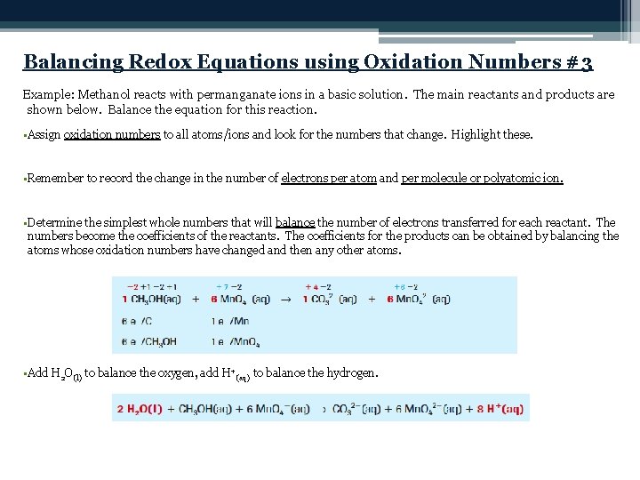 Balancing Redox Equations using Oxidation Numbers #3 Example: Methanol reacts with permanganate ions in